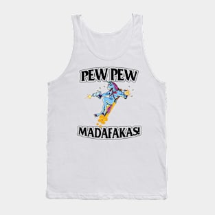 Unicorn Pew Pew Madafakas Shirt Funny Gifts Tank Top